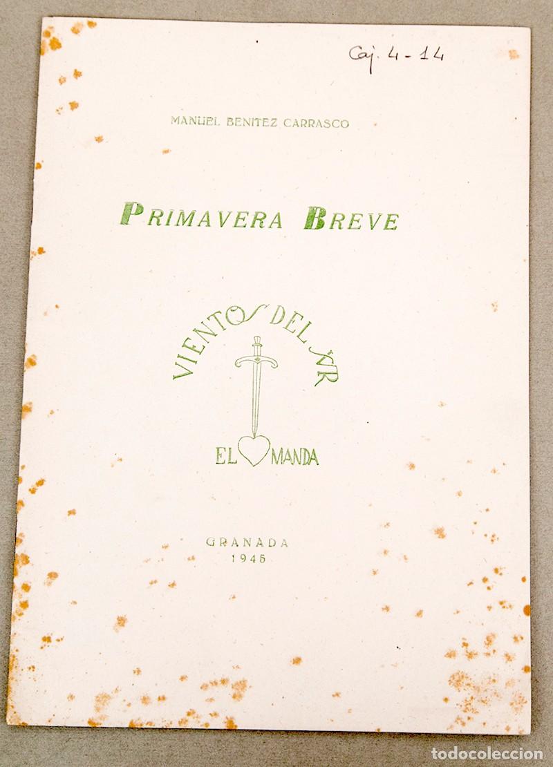 Libros de segunda mano: MANUEL BEN&Iacute;TEZ CARRASCO - PRIMAVERA BREVE - GRANADA 1945