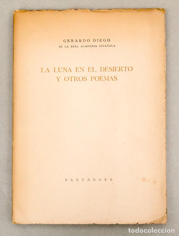 Libros de segunda mano: GERARDO DIEGO - LA LUNA EN EL DESIERTO Y OTROS POEMAS - 1949
