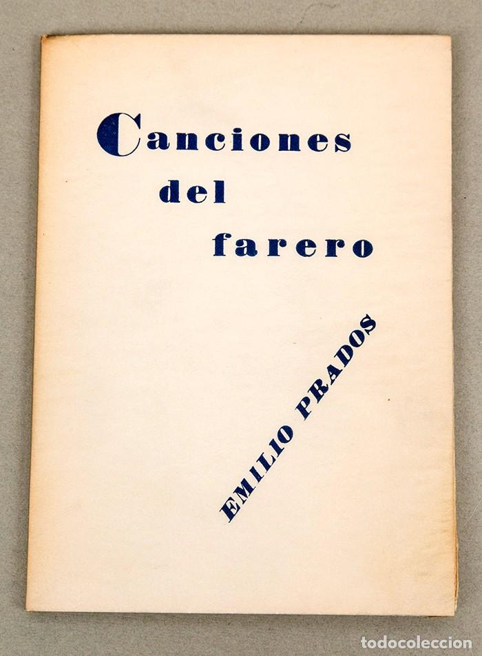 Libros de segunda mano: EMILIO PRADOS - CANCIONES DEL FARERO - LITORAL - M&Aacute;LAGA 1926 (1960) - 160 EJEMPLARES