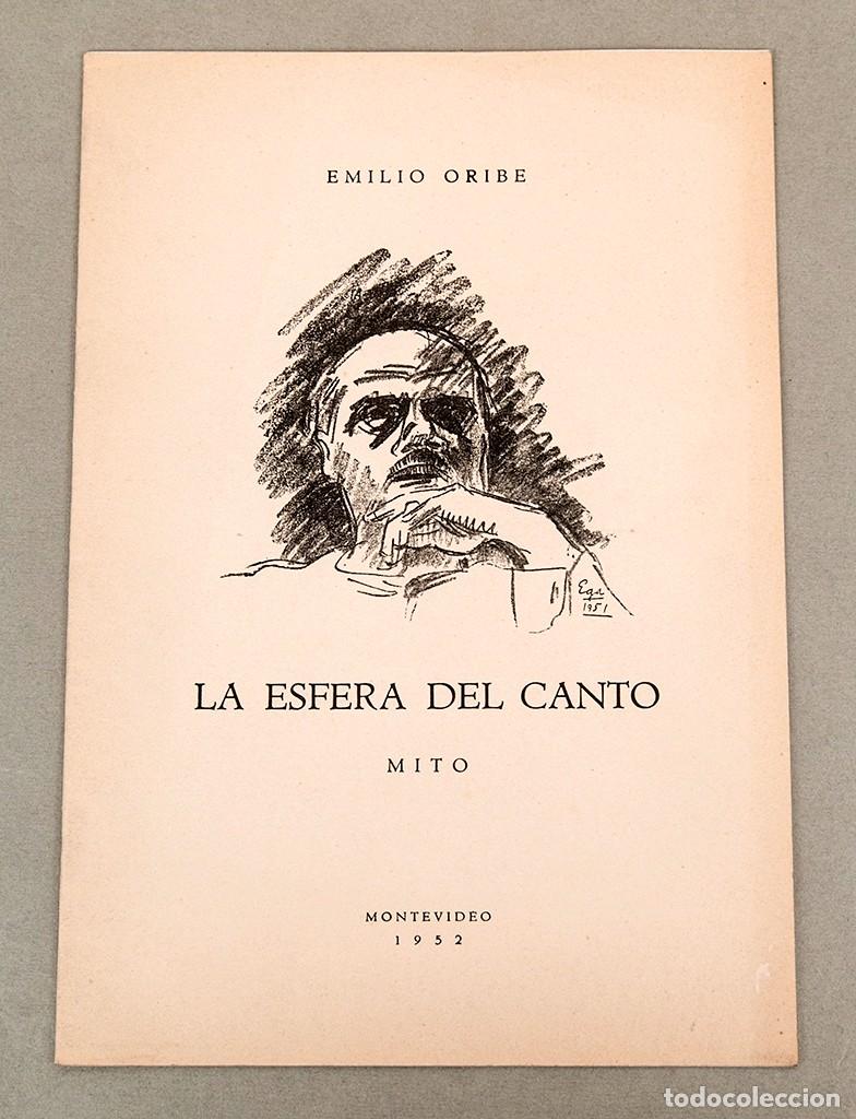 Libros de segunda mano: EMILIO ORIBE - LA ESPERA DEL CANTO - 1952 - FIRMADO