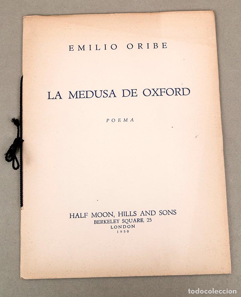 Libros de segunda mano: EMILIO ORIBE - LA MEDUSA DE OXFORD - 1950 - FIRMADO