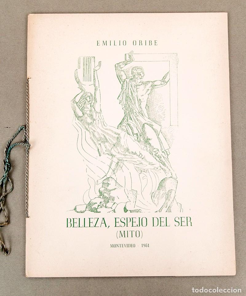 Libros de segunda mano: EMILIO ORIBE - BELLEZA, ESPEJO DEL SER - 1951 - FIRMADO