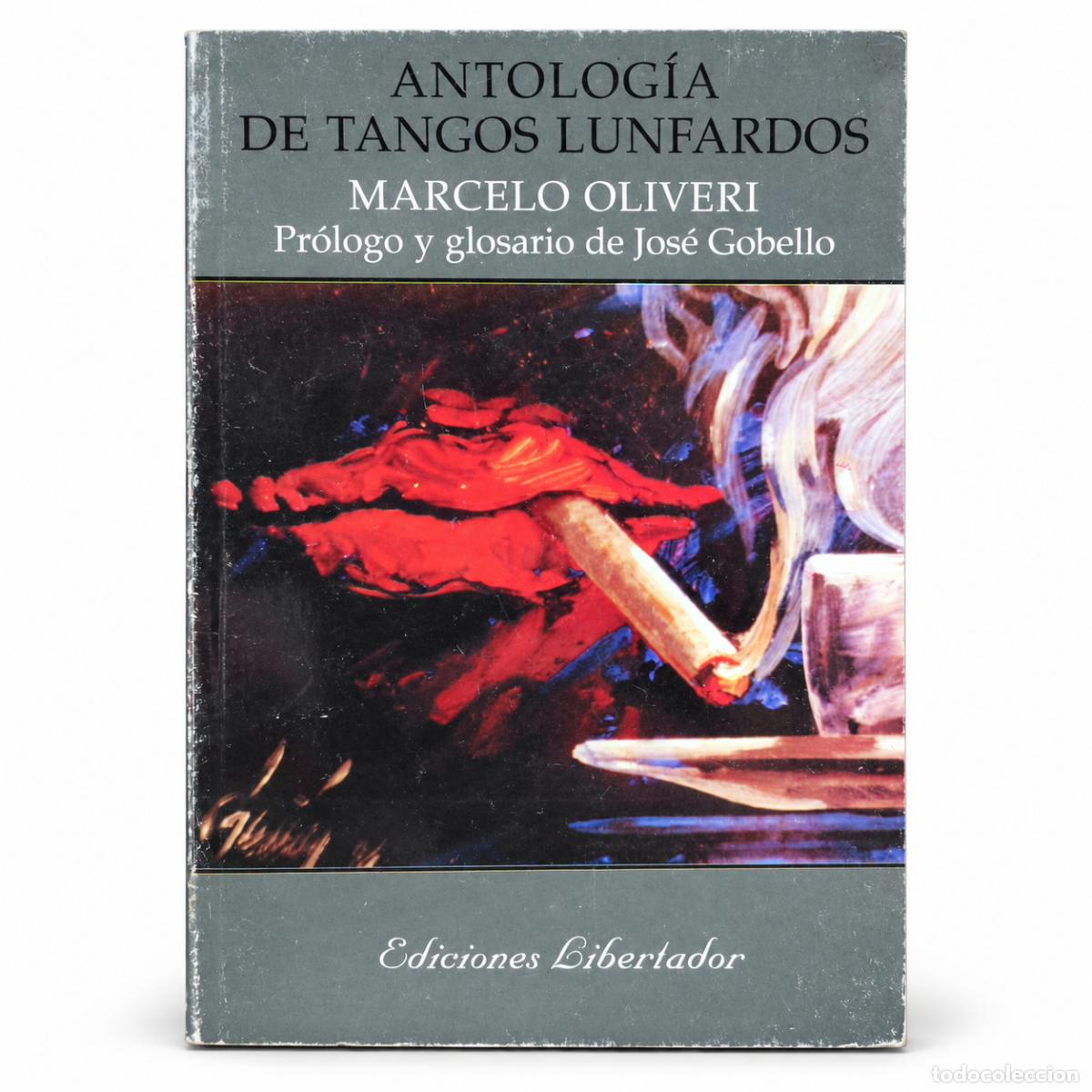 Second hand books: Marcelo Oliveri &ndash; Antolog&iacute;a de tangos lunfardos &ndash; Ediciones Libertador