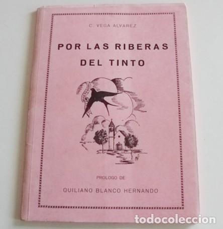 Libri di seconda mano: POR LAS RIBERAS DEL TINTO LIBRO C. VEGA &Aacute;LVAREZ - POETA ANDALUZ ESPA&Ntilde;OL - POES&Iacute;A ARTE POEMAS