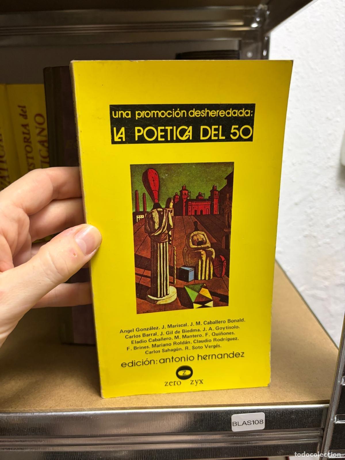 Libros de segunda mano: BLAS108 Autores varios Una promoci&oacute;n desheredada: La po&eacute;tica del 50 Zero Zyx