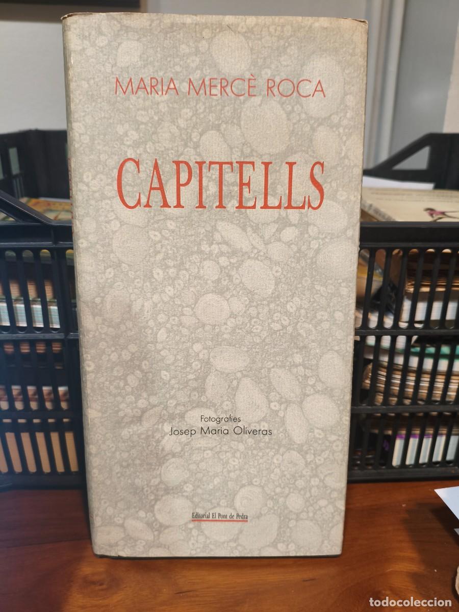 Gebrauchte B&uuml;cher: Capitells - Maria Mer&ccedil;&egrave; Roca - Fotografies Josep Maria Oliveras - Poesia. 1988.
