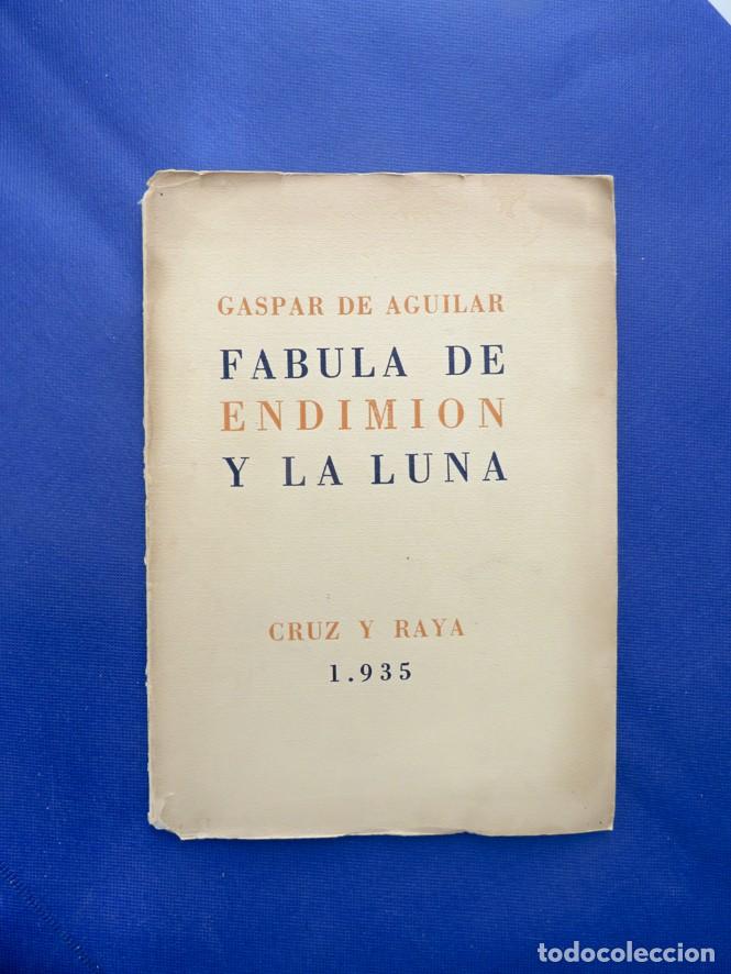 Gebrauchte B&uuml;cher: F&Aacute;BULA DE ENDIMI&Oacute;N Y LA LUNA. GASPAR DE AGUILAR. CRUZ Y RAYA. 1935. 1&ordf; EDICI&Oacute;N LIMITADA NUMERADA