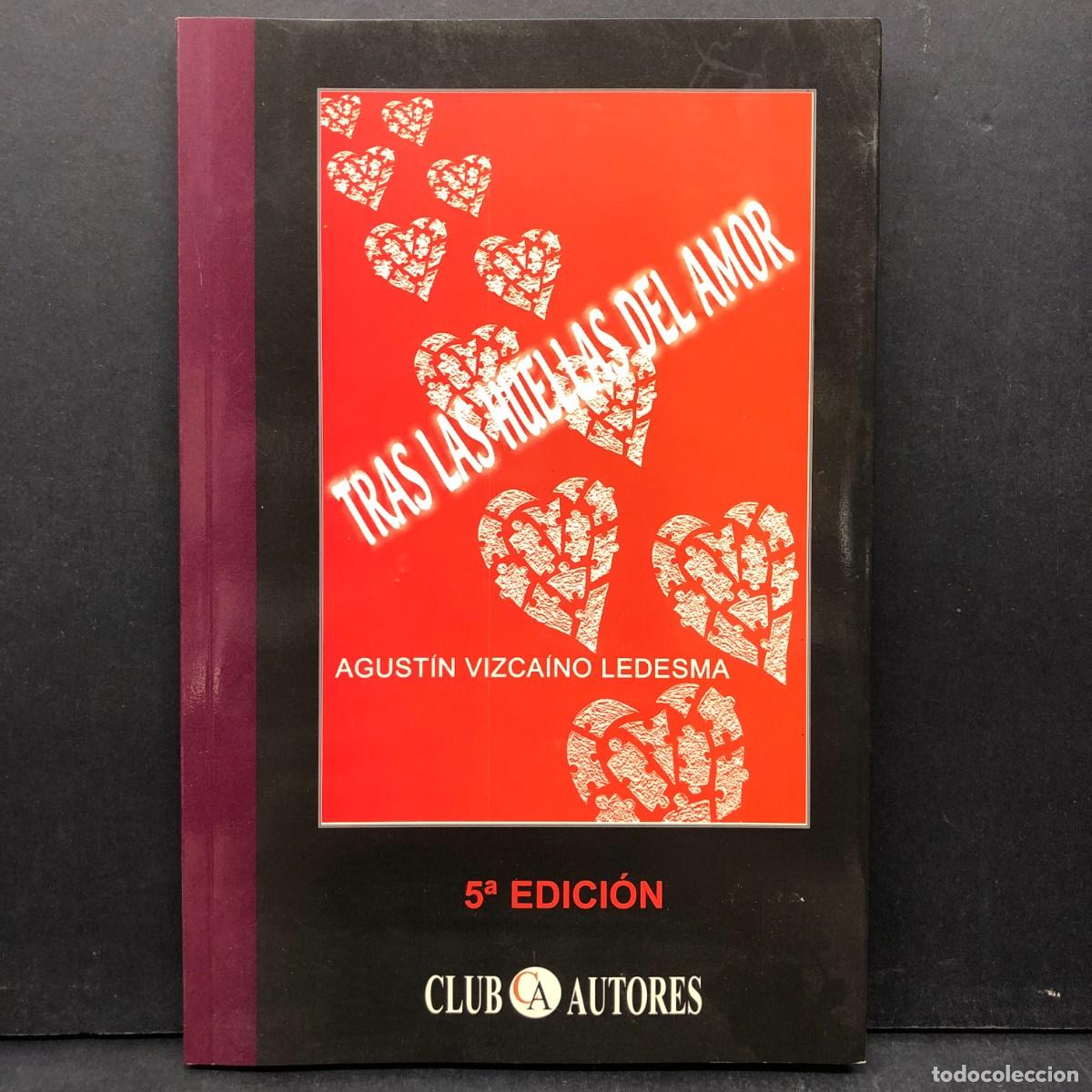 Livres d'occasion: TRAS LAS HUELLAS DEL AMOR - AGUST&Iacute;N VIZCA&Iacute;NO LEDESMA - CLUB AUTORES / 890