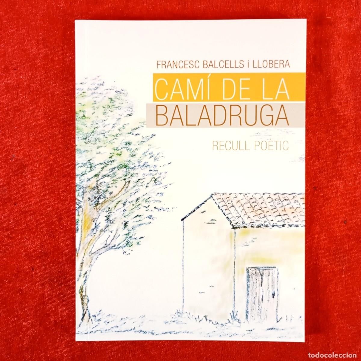 Libros de segunda mano: CAM&Iacute; DE LA BALADRUGA - RECULL PO&Egrave;TIC - FRANCESC BALCELLS I LLOBERA / 1034