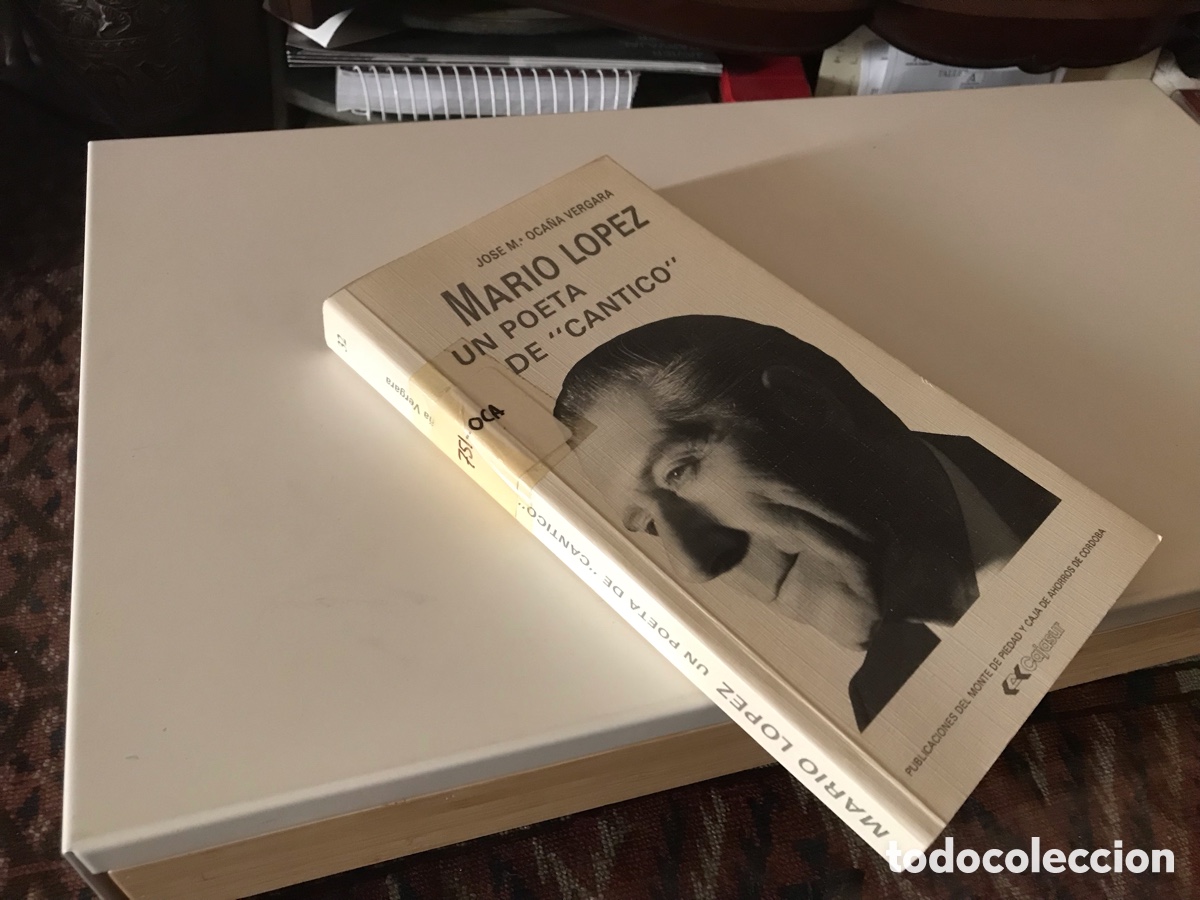 Livros em segunda m&atilde;o: Mario L&oacute;pez. Un poeta de c&aacute;ntico. Jos&eacute; Mar&iacute;a Oca&ntilde;a Vergara. C Sur.