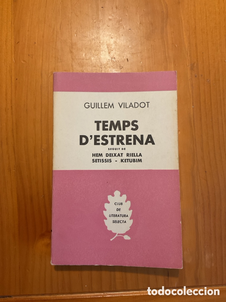 Libros de segunda mano: GUILLEM VILADOT &ndash; TEMPS D&rsquo;ESTRENA, SEGUIT DE HEM DEIXAT RIELLA, SETISSIS I KETUBIM