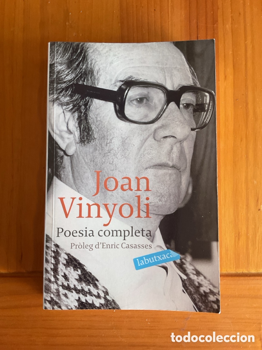 Second hand books: JOAN VINYOLI &ndash; POESIA COMPLETA &ndash; LA BUTXACA, EDICIONS 62 &ndash; PR&Ograve;LEG D&rsquo;ENRIC CASASSES