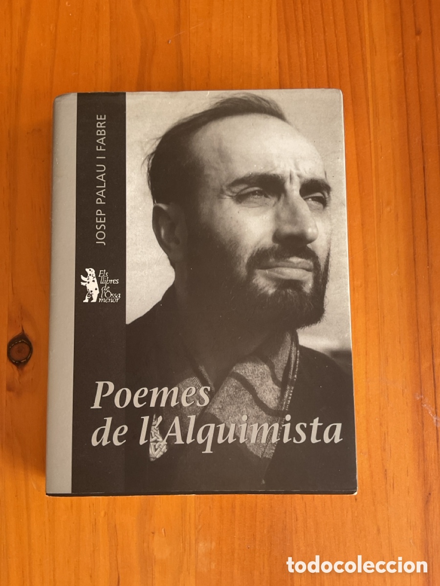 Libros de segunda mano: JOSEP PALAU I FABRE &ndash; POEMES DE L&rsquo;ALQUIMISTA &ndash; EDICIONS PROA &ndash; 2001