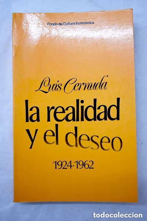 Livres d'occasion: La realidad y el deseo. 1924-1962. Luis Cernuda