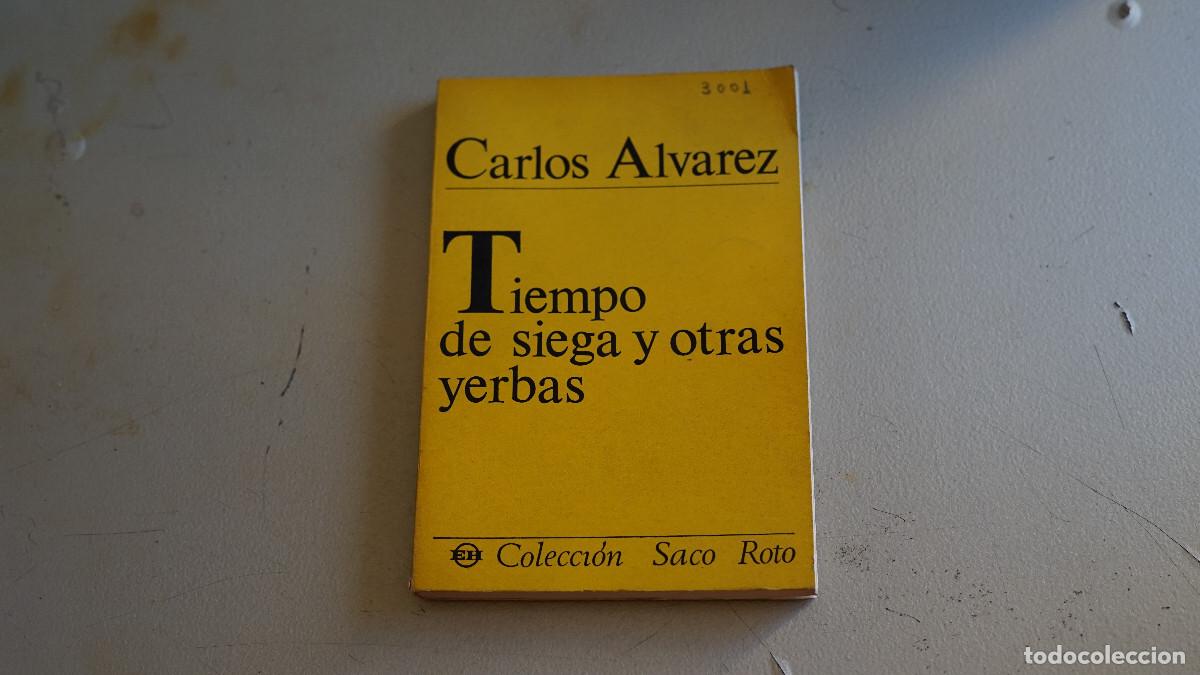 Libri di seconda mano: Carlos alvarez - Tiempo de siega y otras yerbas - Saco roto 1970