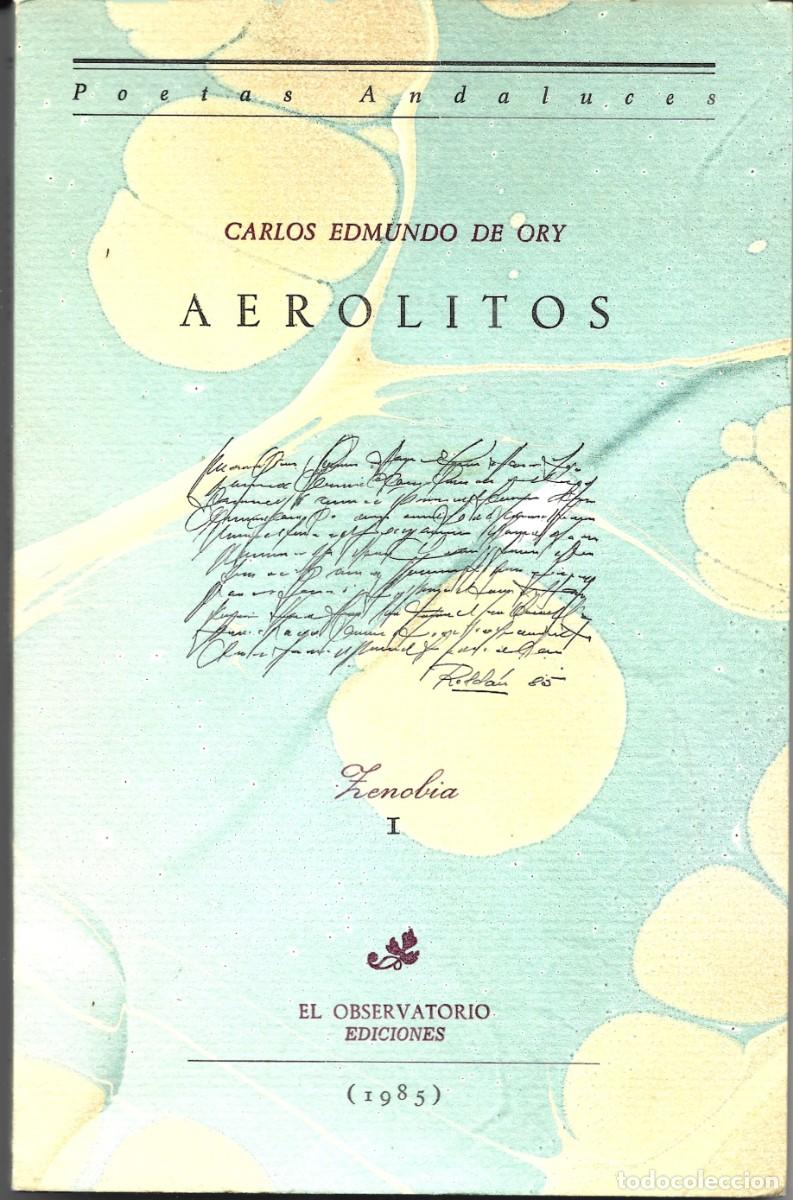 Libri di seconda mano: Carlos Edmundo DE ORY : Aerolitos. (El Observatorio Eds., col. Zenobia, 1985)