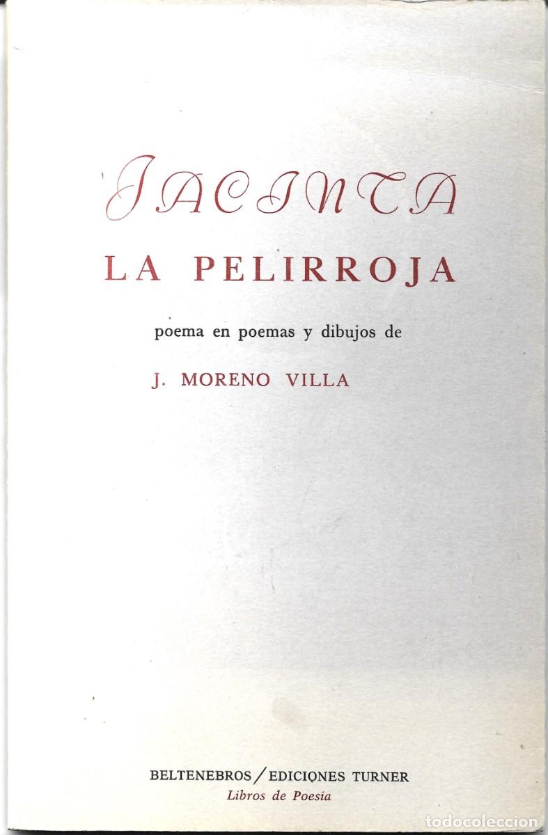 Libri di seconda mano: J. MORENO VILLA : Jacinta la pelirroja (Poema en poemas y dibujos). Beltenebros / Eds. Turner, 1978
