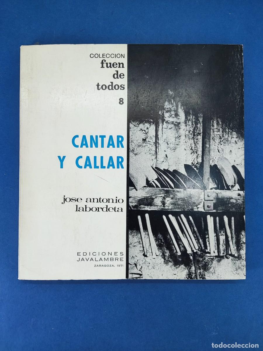 Libri di seconda mano: CANTAR Y CALLAR / JOS&Eacute; ANTONIO LABORDETA / 1971. EDICIONES JAVALAMBRE
