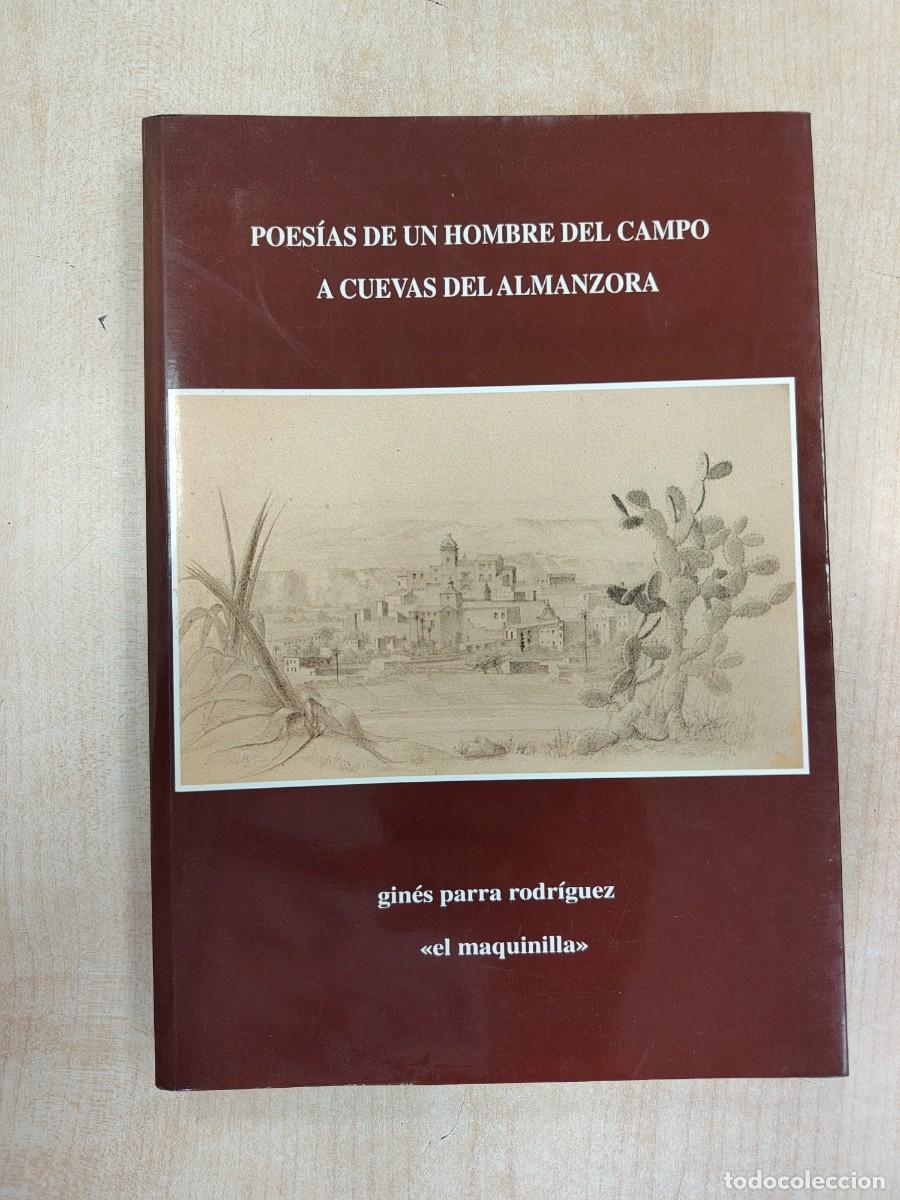 Libros de segunda mano: POES&Iacute;AS DE UN HOMBRE DEL CAMPO A CUEVAS DEL ALMANZORA - GIN&Eacute;S PARRA RODR&Iacute;GUEZ EL MAQUINILLA