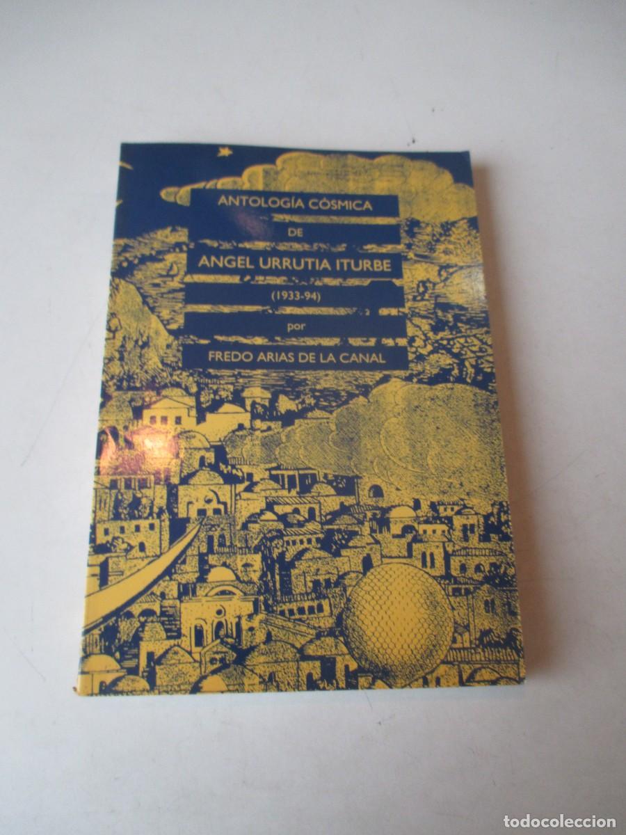 Livres d'occasion: FREDO ARIAS DE LA CANAL Antolog&iacute;a c&oacute;smica de &Aacute;ngel Urrutia Iturbe (1933-94) W42582