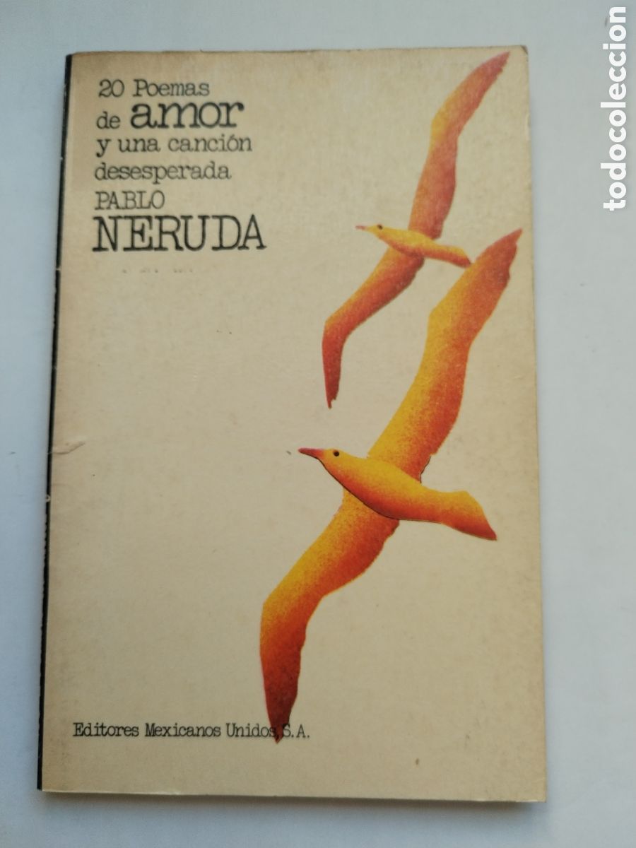 Libri di seconda mano: 20 POEMAS DE AMOR Y UNA CANCI&Oacute;N DESESPERADA/PABLO NERUDA