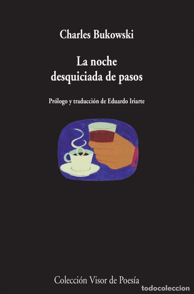 Libri di seconda mano: La noche desquiciada de pasos. - Bukowski.