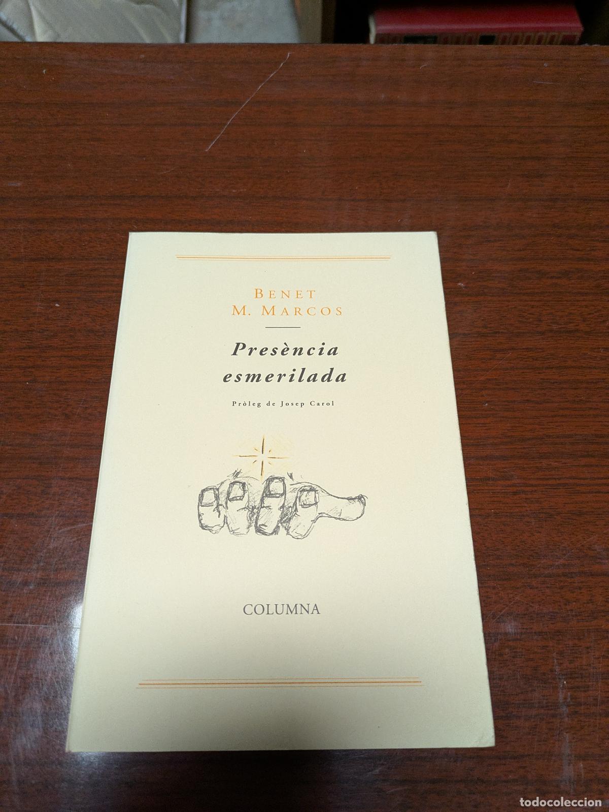 Libros de segunda mano: Pres&egrave;ncia esmerilada - Benet M. Marcos- 8478097376 &ndash; 1994