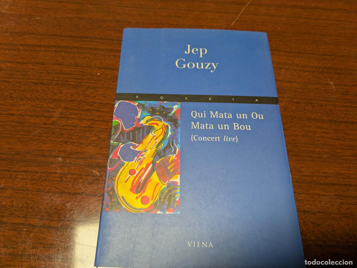 Libros de segunda mano: QUI MATA UN OU MATA UN BOU (CONCERT LIVE) &ndash; Jep Gouzy &ndash; 848330158x &ndash; 2002 &ndash; primera edicio