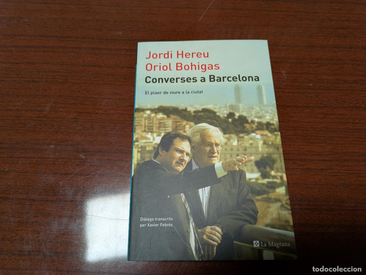 Libros de segunda mano: CONVERSES A BARCELONA El plaer de viure a la ciutat &ndash; 9788479011376 &ndash; primera edicio 2007