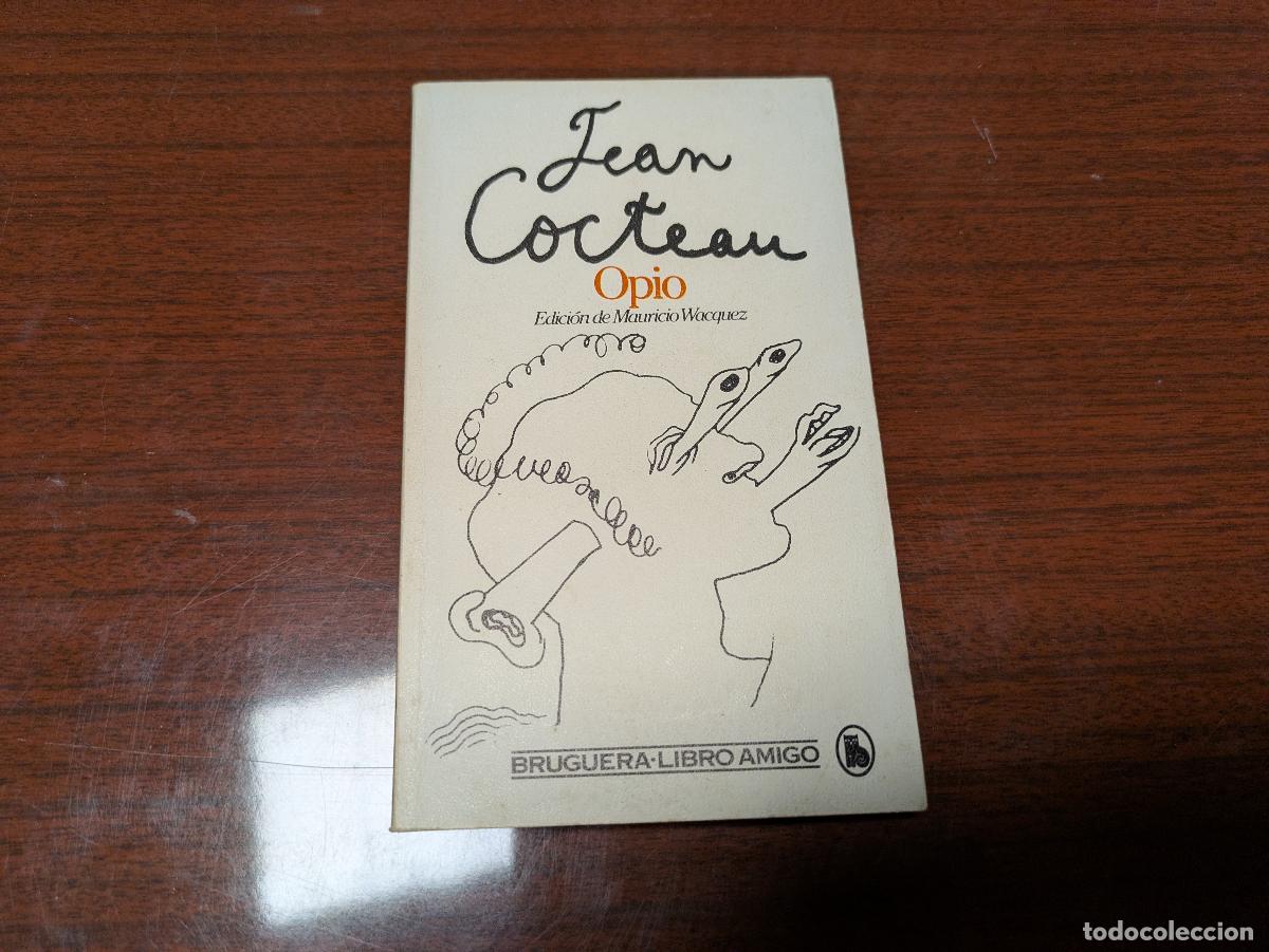 Libri di seconda mano: Opio &ndash; jean cocteau &ndash; 840208186X &ndash; primera edicion 1981
