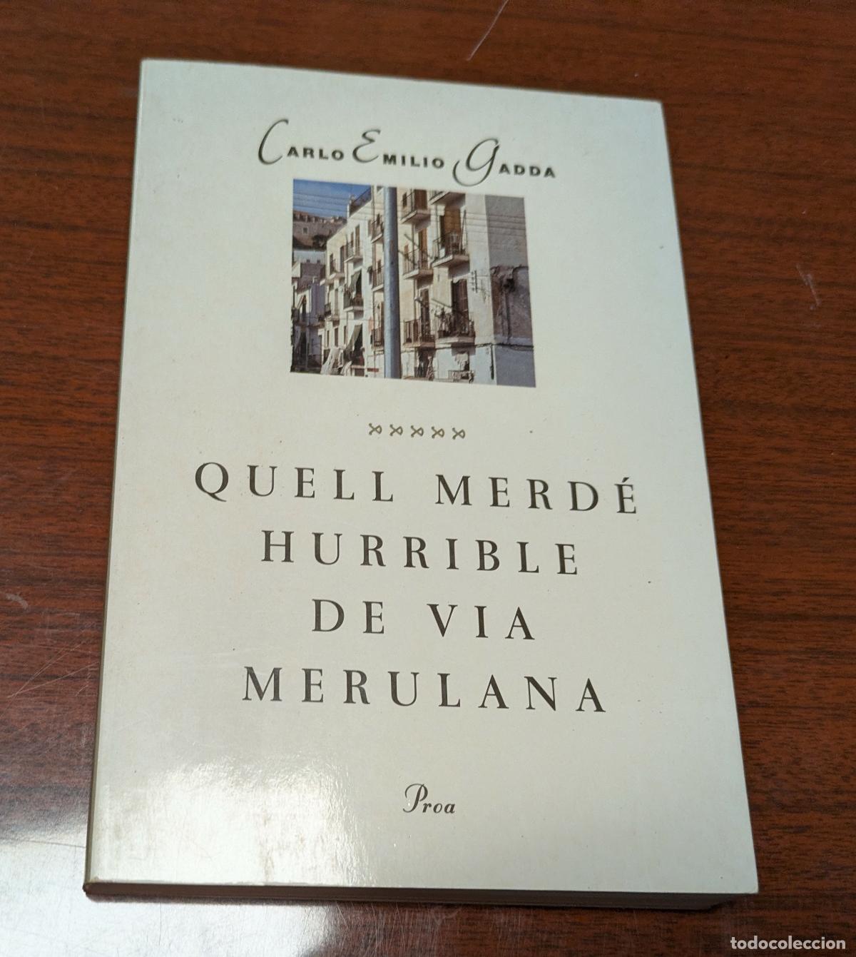 Libri di seconda mano: Quell merde hurrible de via merulana &ndash; carlos emilio gadda &ndash; 8482561383 &ndash; primera edicio 1995