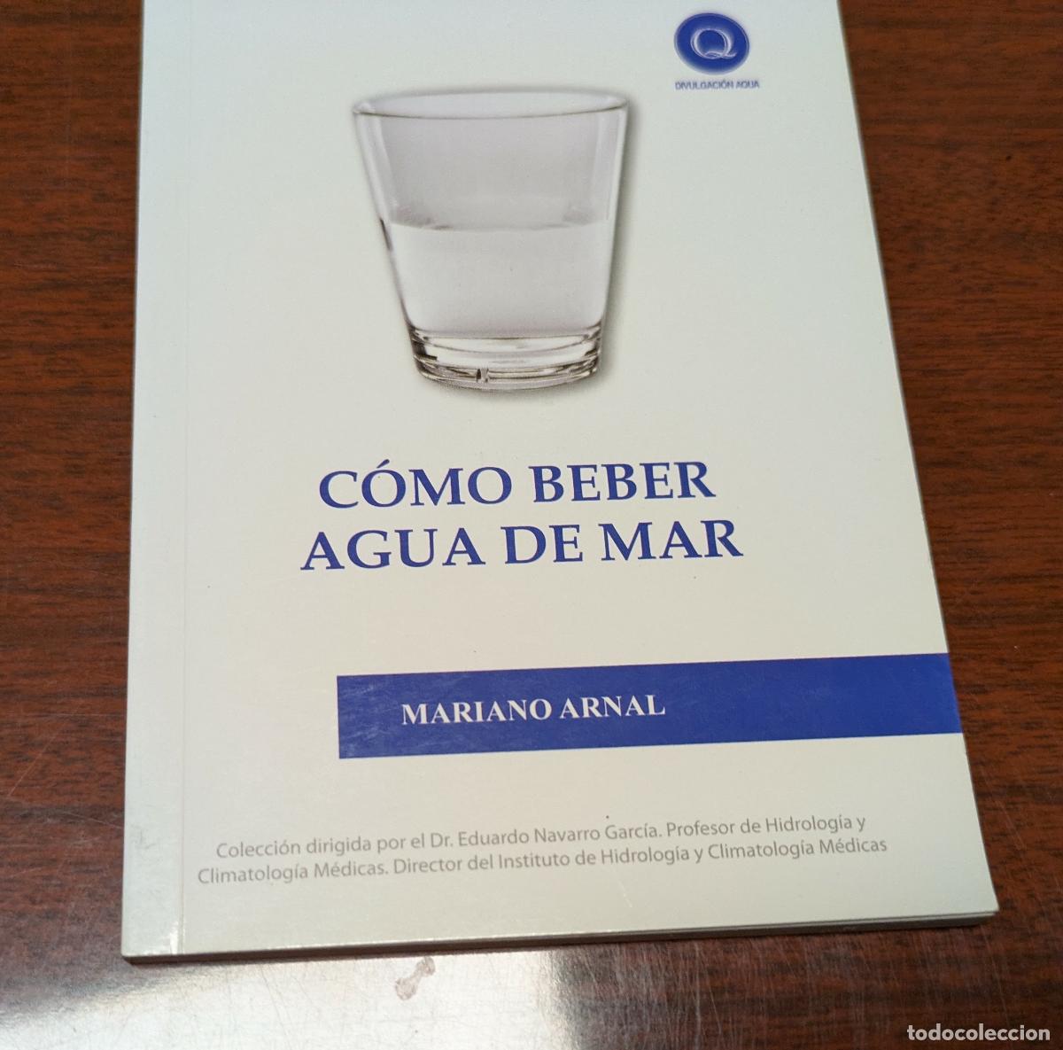 Livres d'occasion: como beber agua de mar &ndash; mariano arnal &ndash; 9788461460199