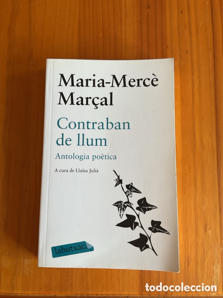 Gebrauchte B&uuml;cher: MARIA-MERC&Egrave; MAR&Ccedil;AL &mdash; CONTRABAN DE LLUM. ANTOLOGIA PO&Egrave;TICA