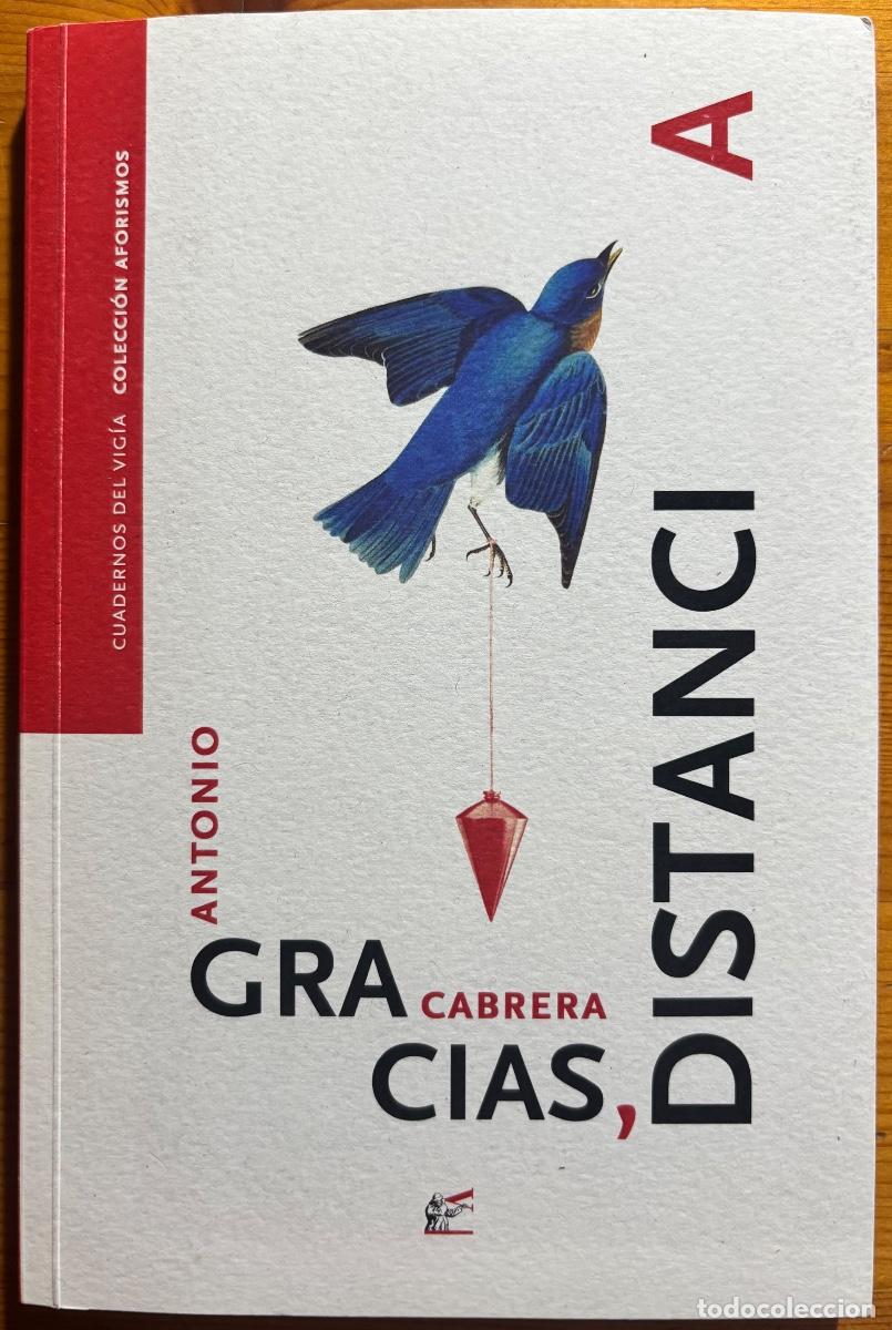 Livres d'occasion: ANTONIO CABRERA- MEDINA SIDONIA- CADIZ- GRACIAS DISTANCIA- 1 EDICION- 2018