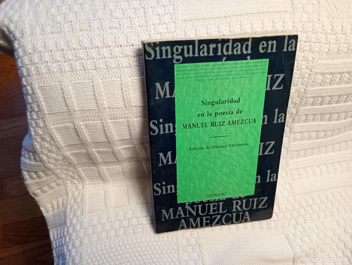 Libri di seconda mano: SINGULARIDAD EN LA POESIA DE MANUEL RUIZ AMEZCUA