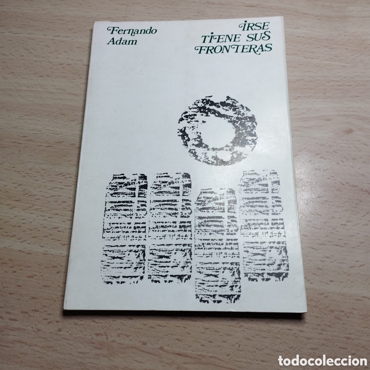 Gebrauchte B&uuml;cher: Irse tiene sus fronteras. Fernando Adam. 1973. Colecci&oacute;n Monograf&iacute;ca Universidad de Granada. N⁰22
