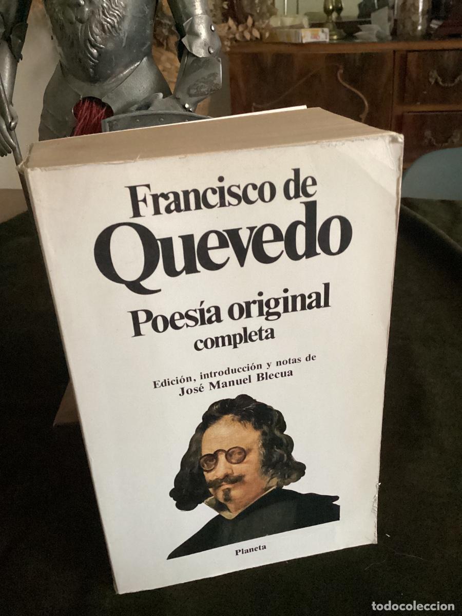 Livres d'occasion: QUEVEDO: POESIA ORIGINAL COMPLETA. EDICION DE JOSE MANUEL BLECUA, (PLANETA, 1983).