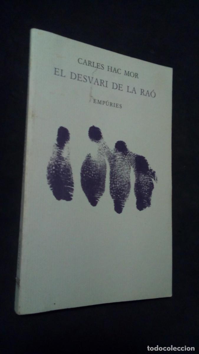 Libri di seconda mano: CARLES HAC MOR - EL DESVARI DE LA RA&Oacute; - 1&ordf; EDICI&Oacute;N - ANTIPOES&Iacute;A - EMP&Uacute;RIES 1995-COMO NUEVO