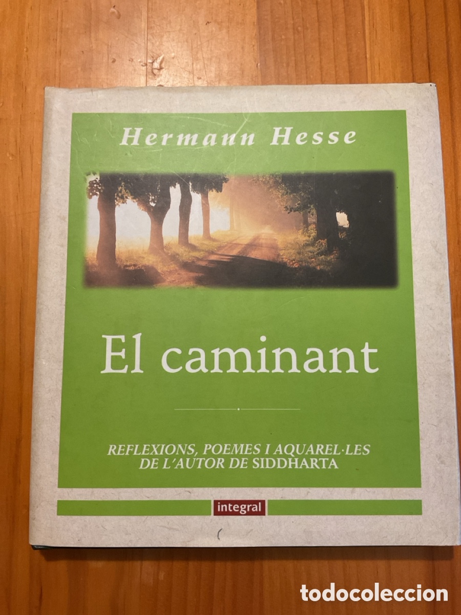 Second hand books: HERMANN HESSE &ndash; EL CAMINANT &ndash; REFLEXIONS, POEMES I AQUAREL&middot;LES &ndash; INTEGRAL, 2000
