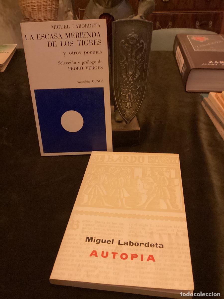 Libros de segunda mano: LOTE 2 TITULOS POES&Iacute;A DE MIGUEL LABORDETA. ESCASA MERIENDA DE LOS TIGRES / AUTOPIA.