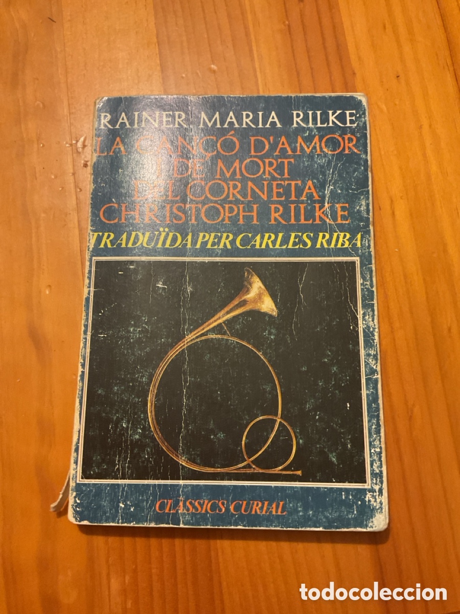 Livres d'occasion: RAINER MARIA RILKE &ndash; LA CAN&Ccedil;&Oacute; D&rsquo;AMOR I DE MORT DEL CORNETA CHRISTOPH RILKE &ndash; ed biling&uuml;e