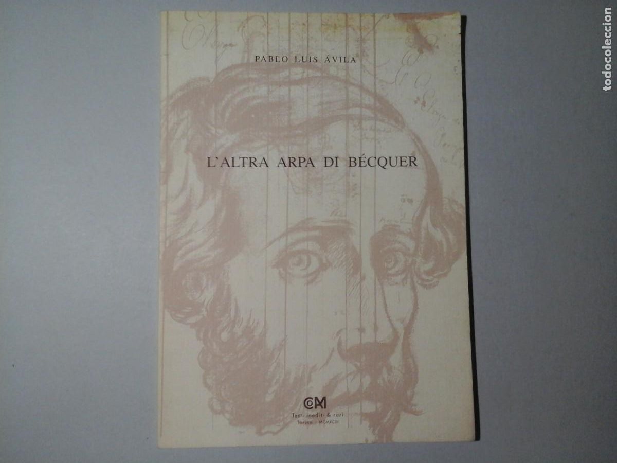 Libros de segunda mano: PABLO LUIS &Aacute;VILA. L'ALTRA ARPA DI BECQUER. DEDICADO Y FIRMADO. ED. LIMITADA. POES&Iacute;A.