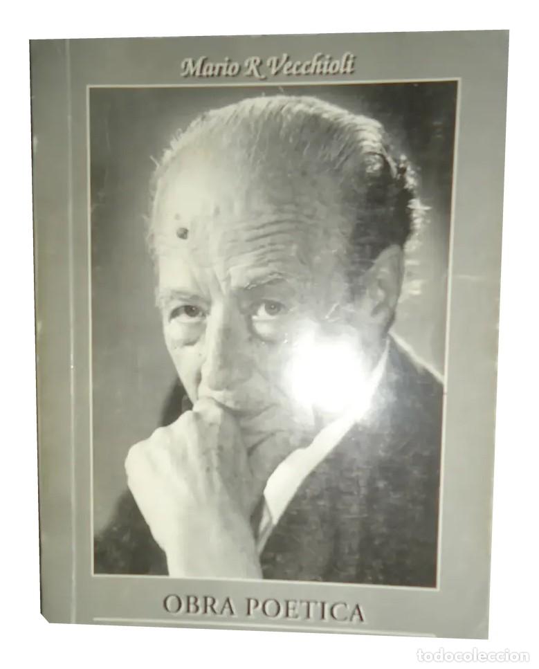 Libros de segunda mano: Mario R. Vecchioli &ndash; Obra po&eacute;tica &ndash; Taller Acosta Hnos. &ndash; 1997 LM