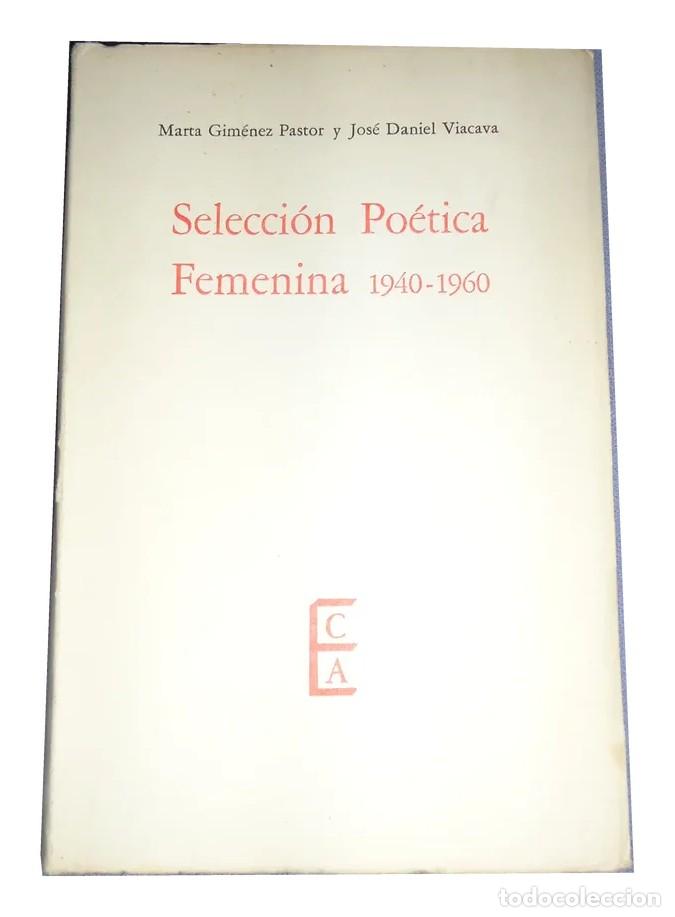 Libros de segunda mano: Marta Gim&eacute;nez Pastor; Jos&eacute; Daniel Viacava &ndash; Selecci&oacute;n po&eacute;tica femenina 1940&ndash;1960 LM
