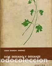 Libros de segunda mano: Dios deseado y deseante - Juan Ram&oacute;n Jim&eacute;nez - Editorial Aguilar - 1964