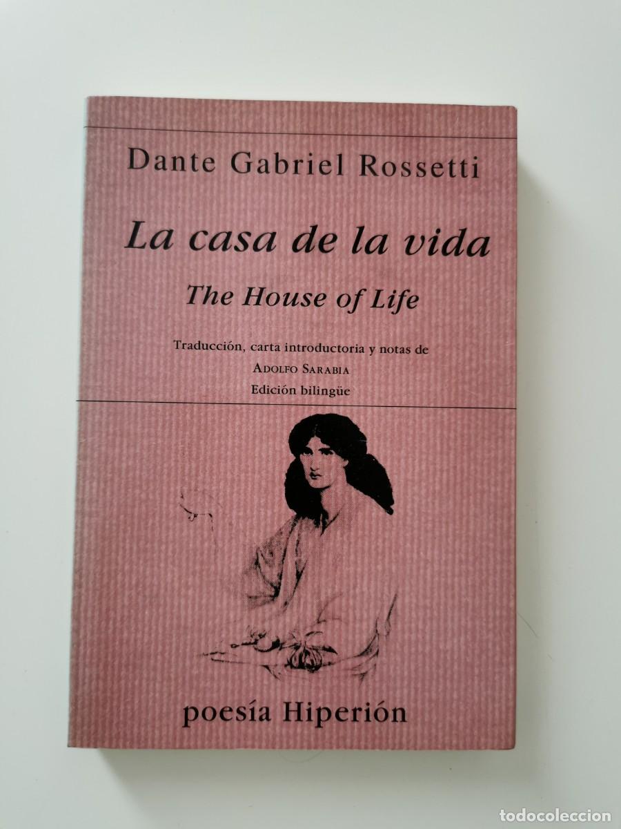 Libros de segunda mano: Dante Gabriel Rossetti. &rdquo;La casa de la vida&rdquo;