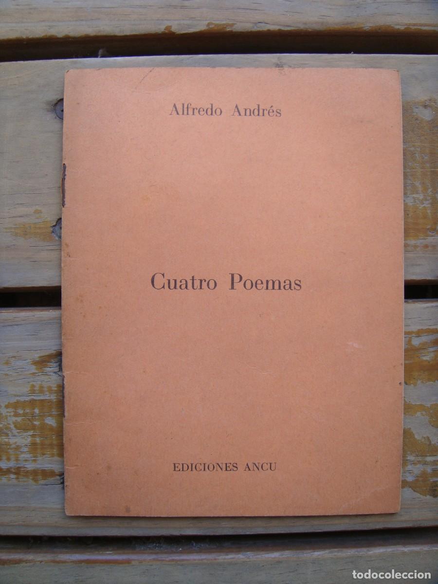 Libros de segunda mano: Alfredo Andr&eacute;s: CUATRO POEMAS (1958). Primera edicion