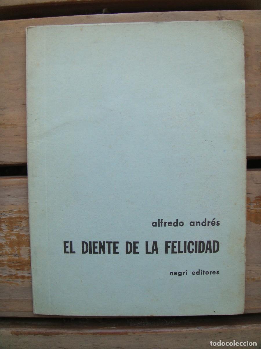 Libros de segunda mano: Alfredo Andr&eacute;s: EL DIENTE DE LA FELICIDAD. Primera edici&oacute;n