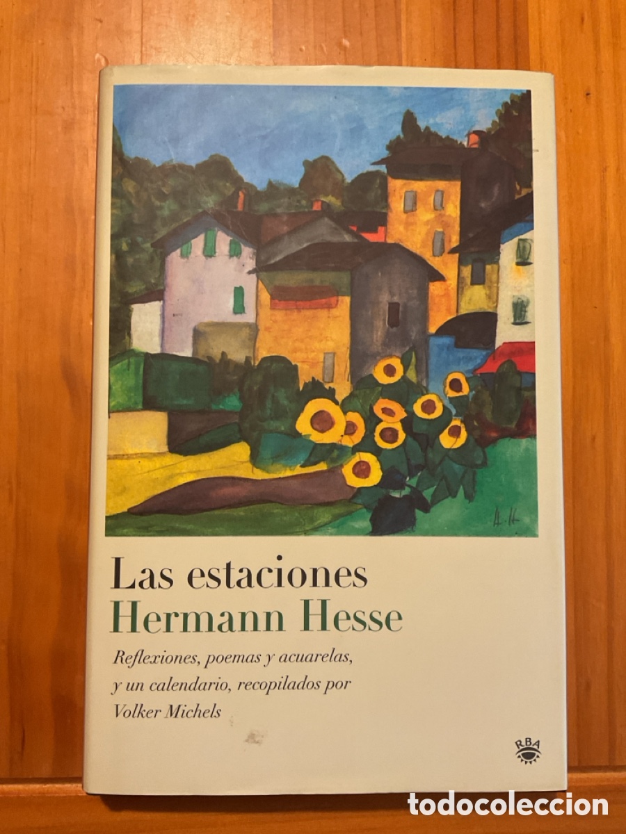 Libros de segunda mano: HERMANN HESSE &ndash; LAS ESTACIONES. REFLEXIONES, POEMAS Y ACUARELAS &ndash; RBA, 2006