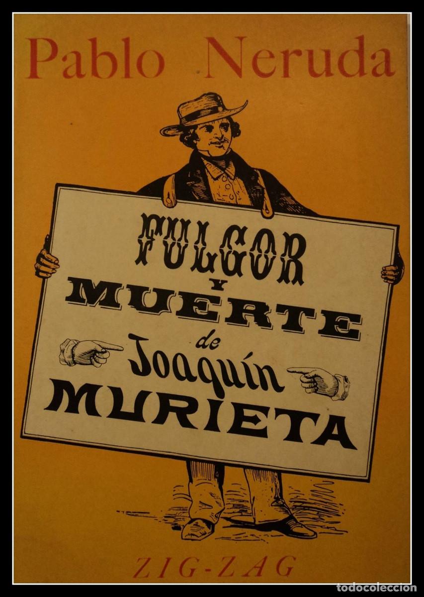 Livres d'occasion: Fulgor y Muerte de Joaqu&iacute;n Murieta - Neruda, Pablo